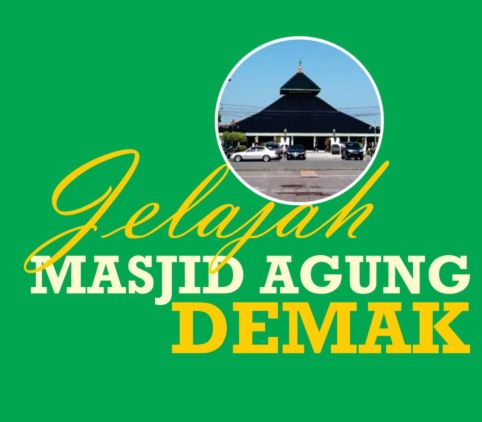 Jelajah Masjid Agung Demak